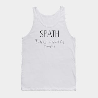 Spath Family, Spath Name, Spath Middle Name Tank Top